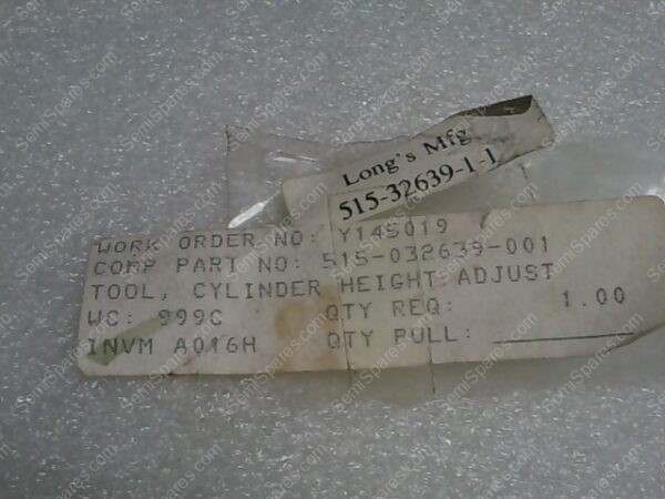 515-032639-001 | TOOL, CYLINDER HEIGHT ADJUST (WORK ORDER NO: Y145019)