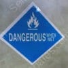 DANGEROUS WHEN WET | D.O.T DANGEROUS WHEN WET PLACARD