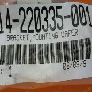 714-220335-001 | BRACKET,MOUNTING WAFER