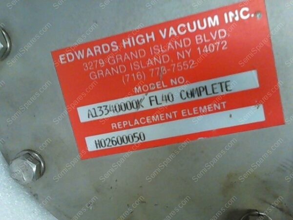 A13340000K FL40 | EDWARDS HIGH VACUUM INC. MODEL NO: A13340000K FL40 COMPLETE, REPLACEMENT ELEMENT, H02600050 - Image 3
