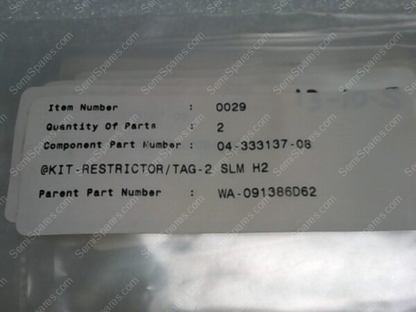 04-333137-08 | KIT-RESTRCTOR/TAG-2 SLM H2, PARENT PART NUMBER: WA-091386D62