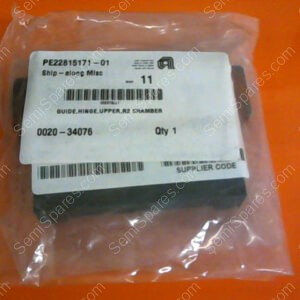 0020-34076 | GUIDE,HINGE,UPPER,R2 CHAMBER P/N 0020-34076