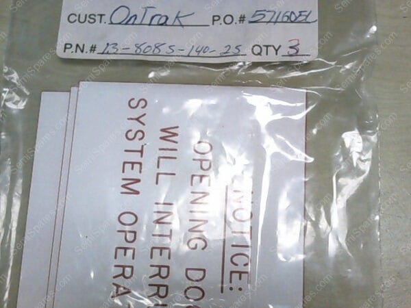 13-8085-140-25 | ONTRAK SYSTEMS " NOTICE: OPENING DOOR WILL INTERRUPT SYSTEM OPERATIONS" LABELS