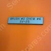 013-888516-730 | LABEL,BRUSH #2,CHEM #6,SV-25